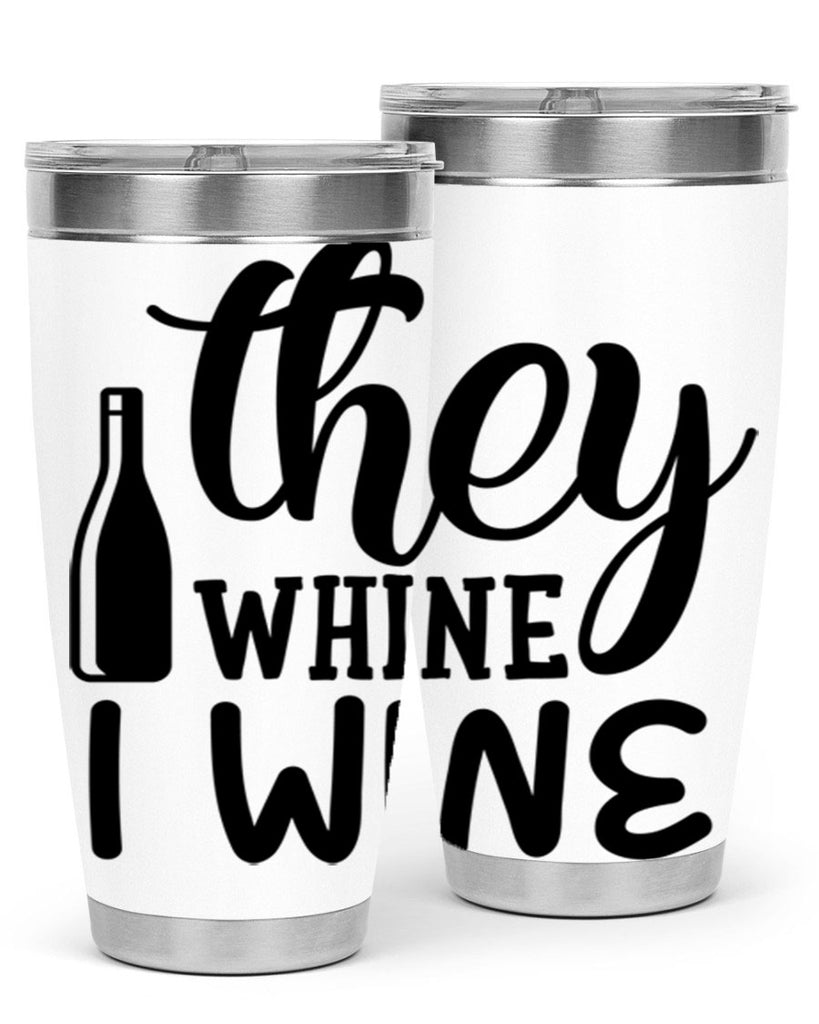 they whine i wine 154#- wine- Tumbler