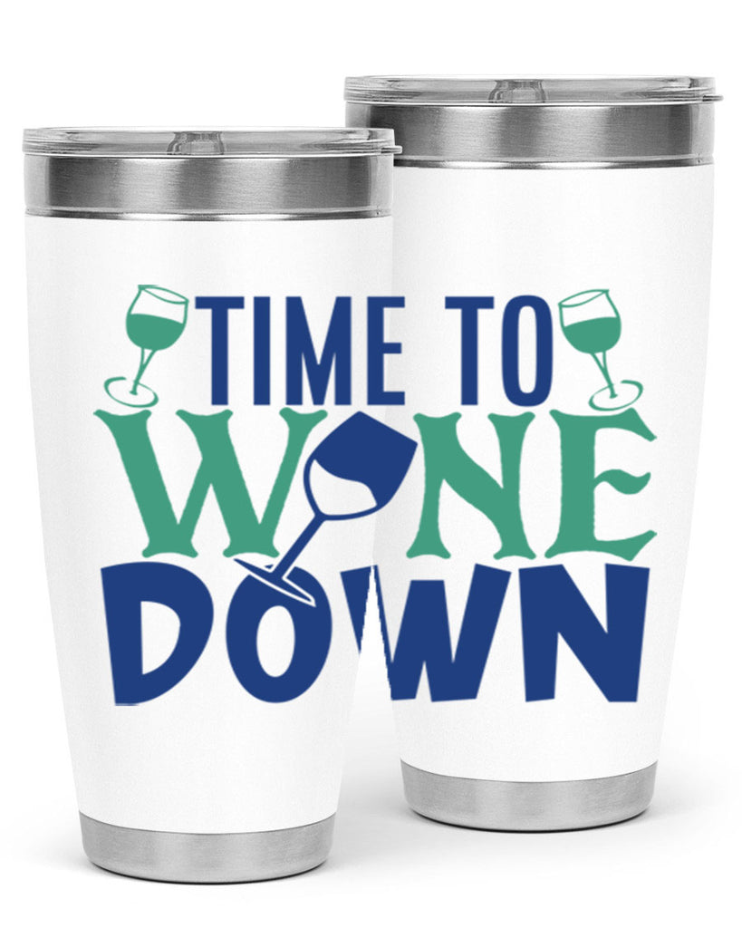 time to wine down 151#- wine- Tumbler