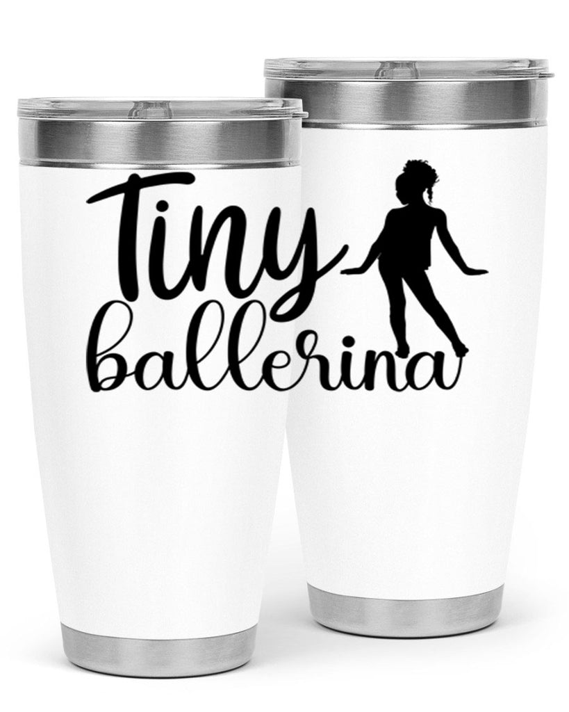 tiny ballerina90#- ballet- Tumbler