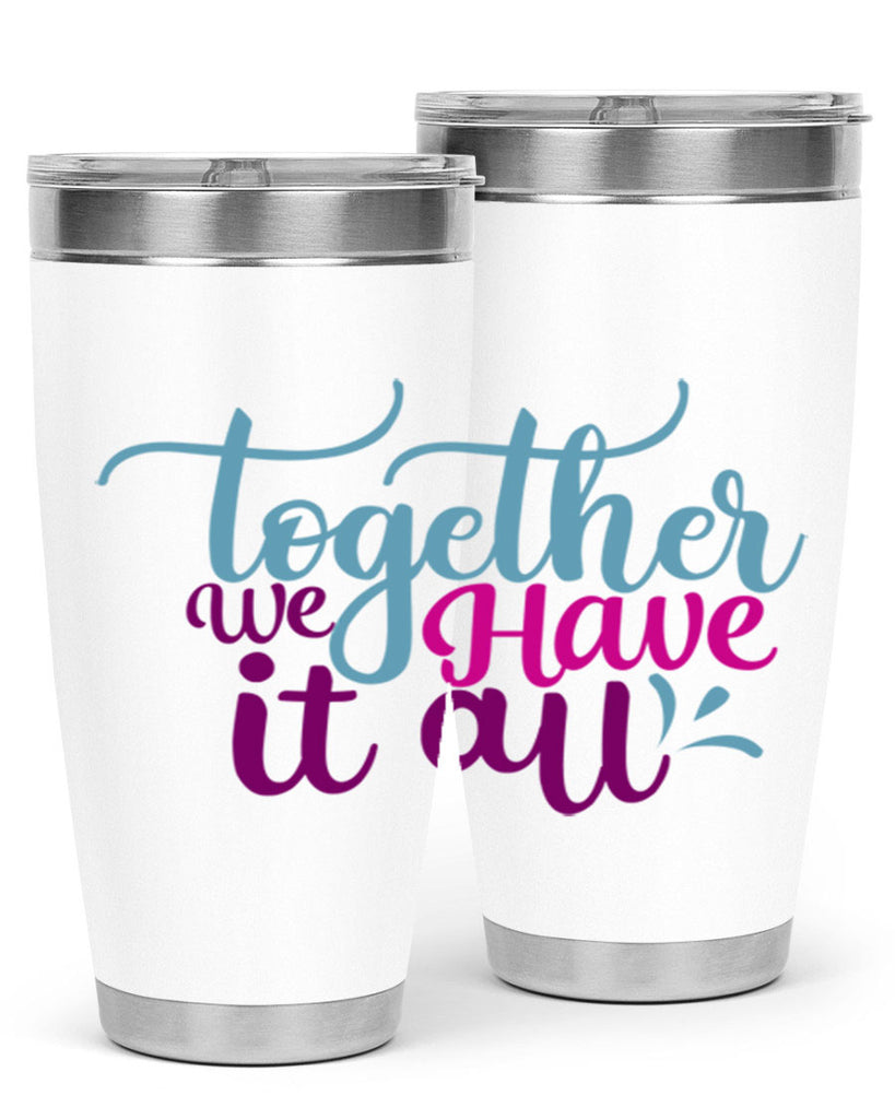 together we have it all 17#- family- Tumbler