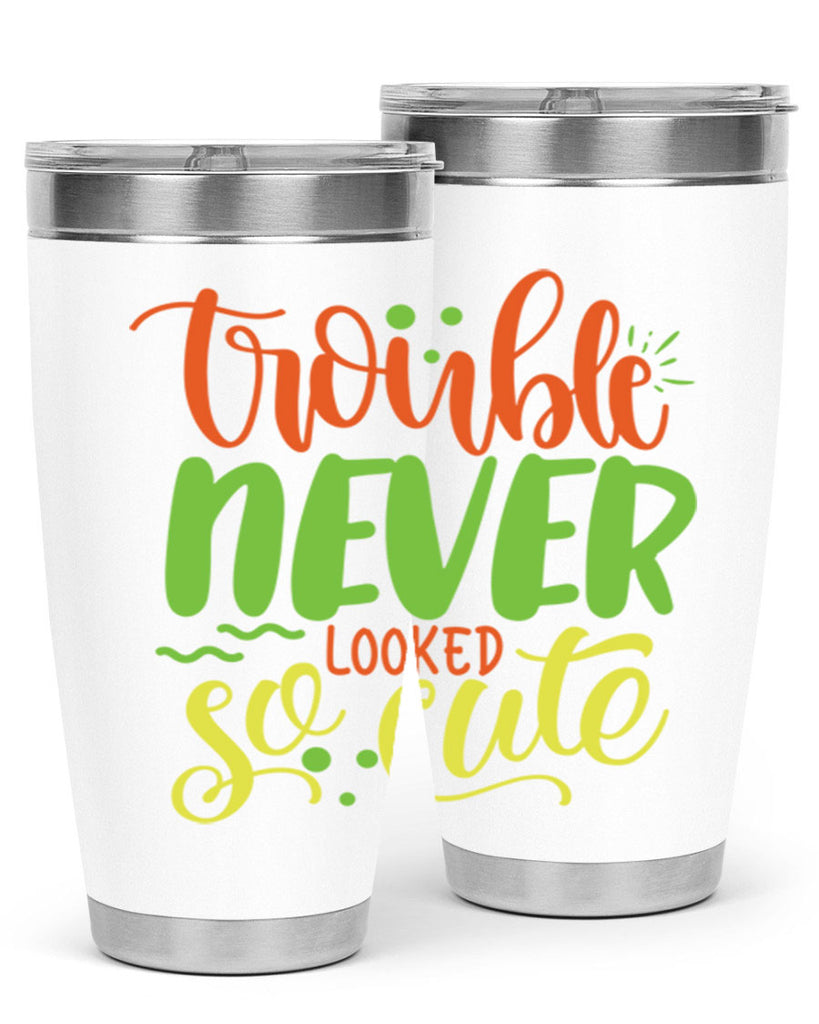 trouble never looked so cute 361#- mom- Tumbler