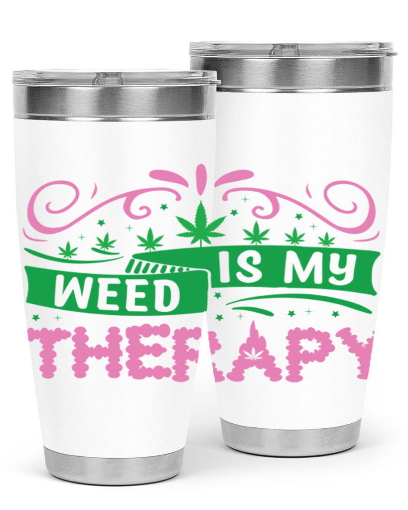 weed is my therapy 285#- marijuana- Tumbler