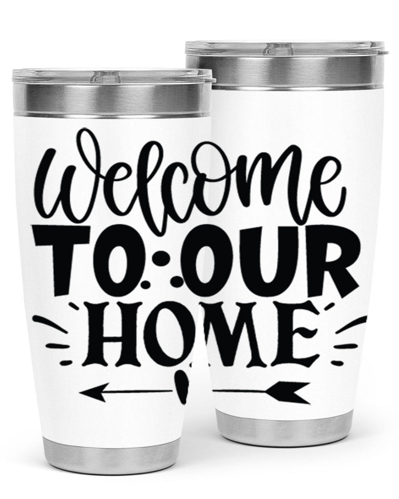 welcome to our home 11#- family- Tumbler