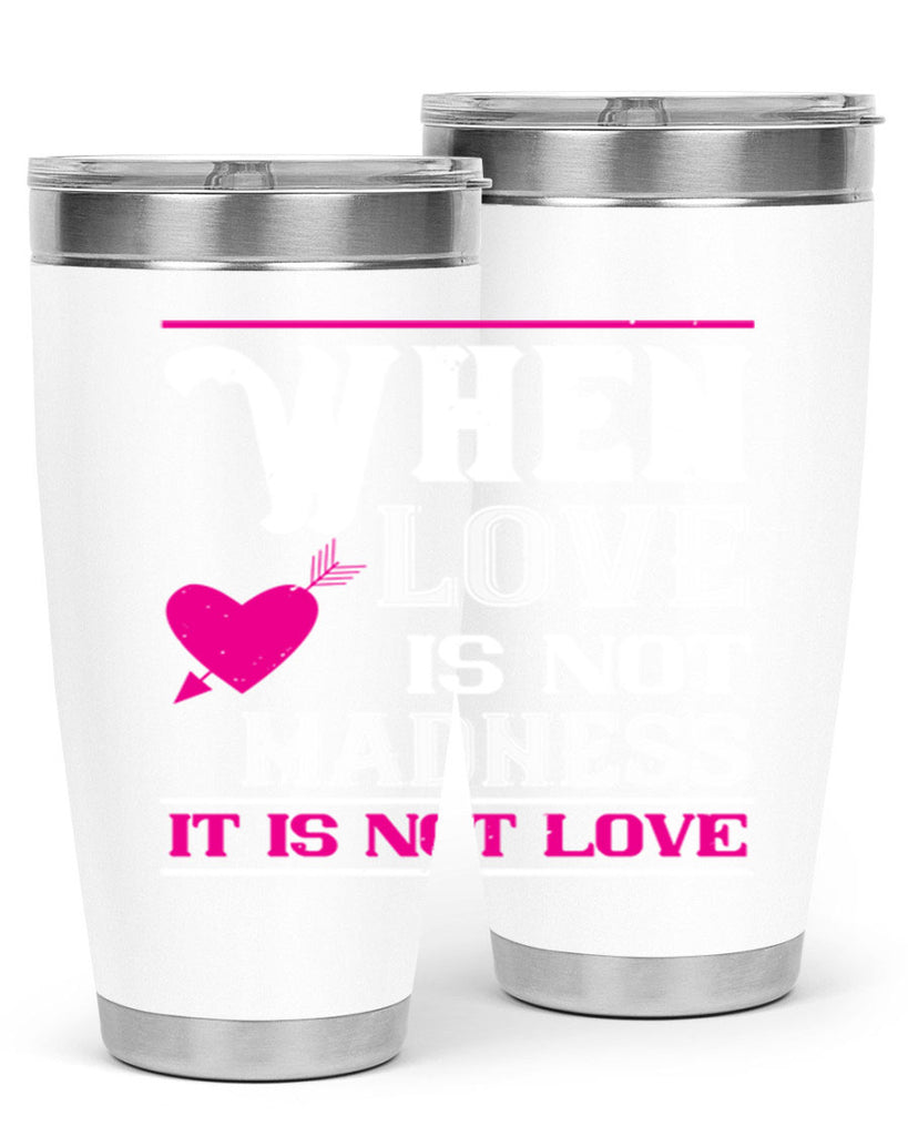 when love is madness it is not love 4#- valentines day- Tumbler