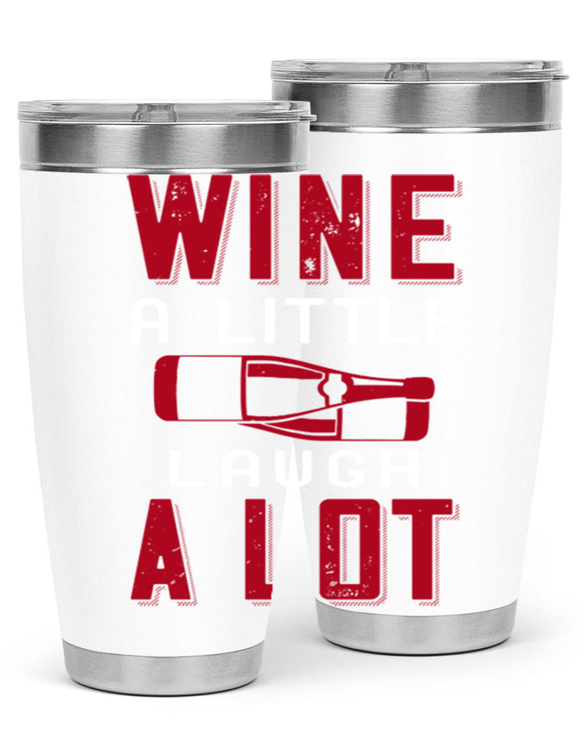 wine a little laugh a lot 109#- wine- Tumbler