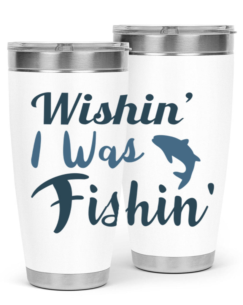 wishin i was fishin 13#- fishing- Tumbler