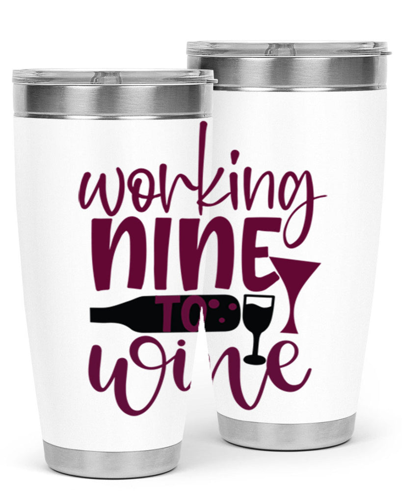 working nine to wine 142#- wine- Tumbler