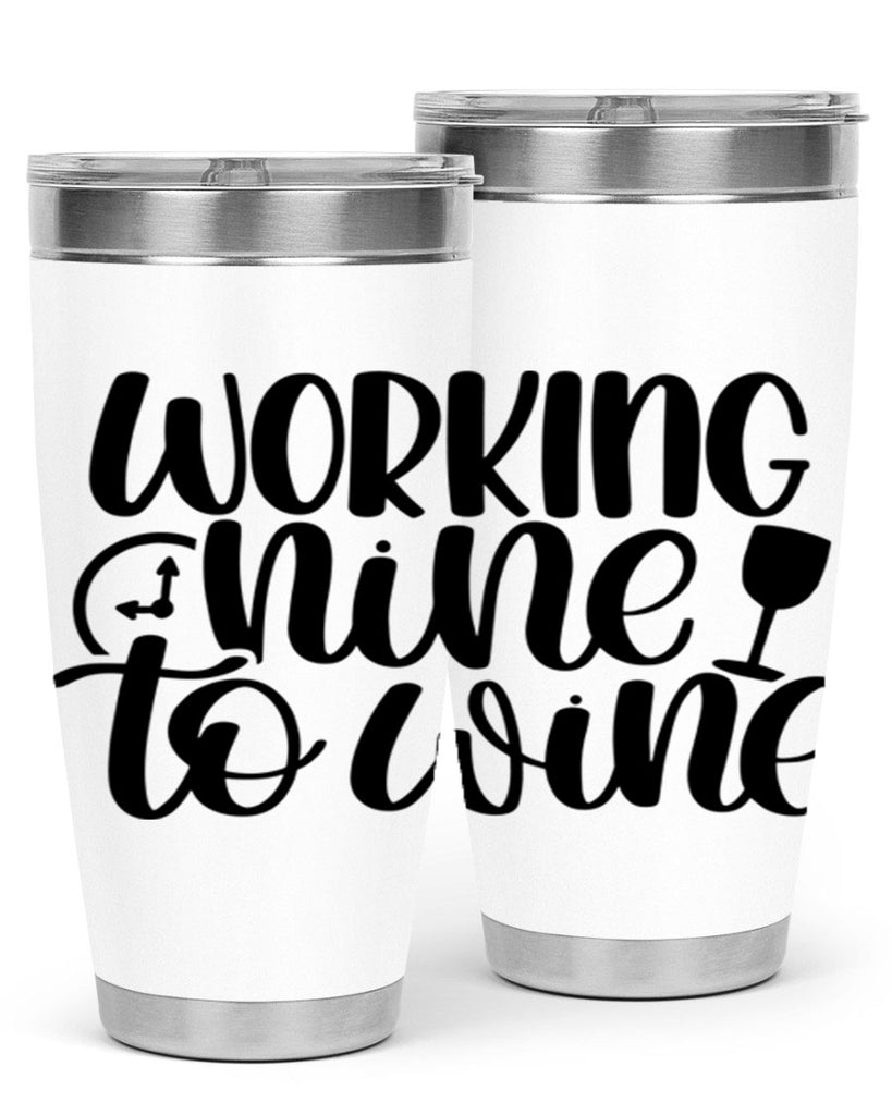 working nine to wine 15#- wine- Tumbler