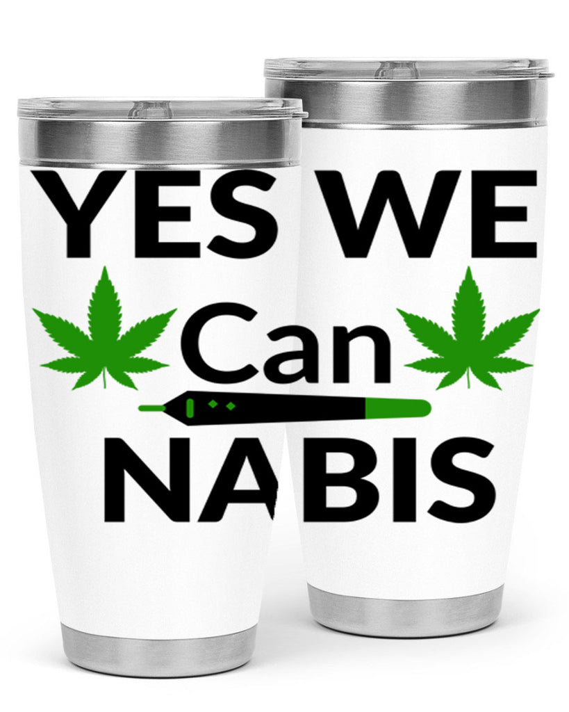 yes we cannabis 310#- marijuana- Tumbler