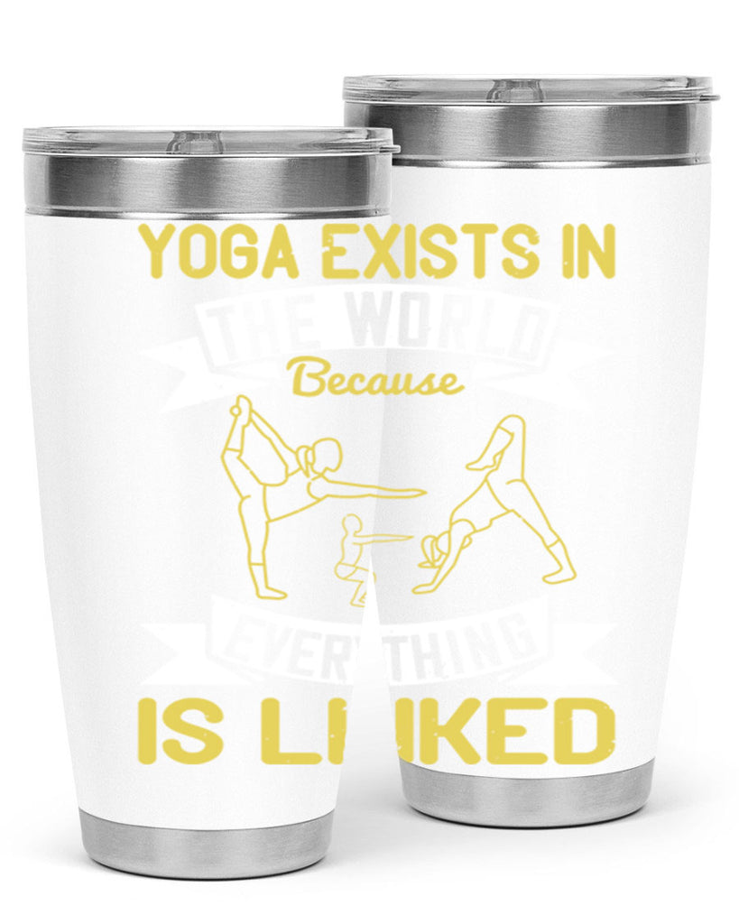 yoga exists in the world because everything is linked 32#- yoga- Tumbler