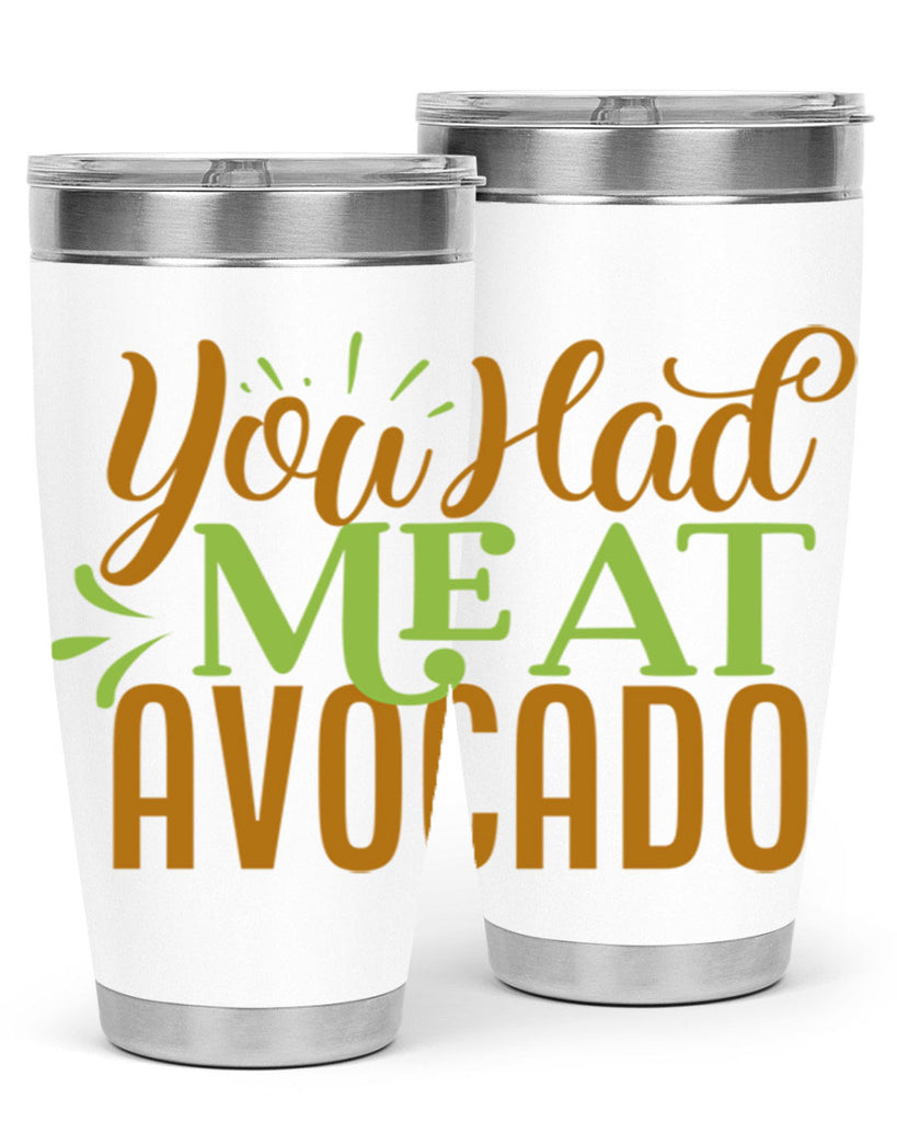 you had me at avocado 2#- avocado- Tumbler