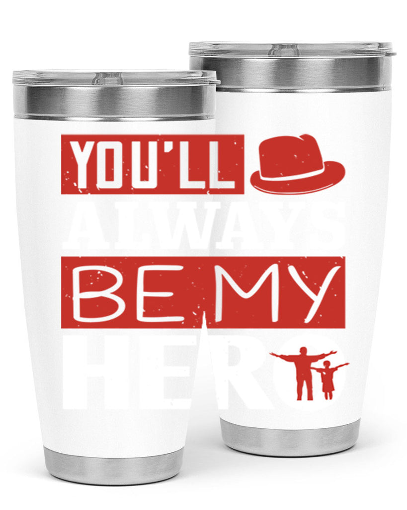 you’ll always be my hero 130#- fathers day- Tumbler