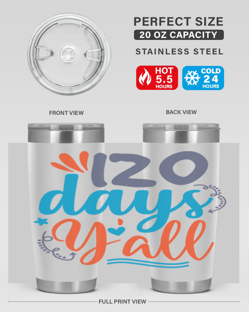 120 days yalll 9#- 100 days of school- Tumbler