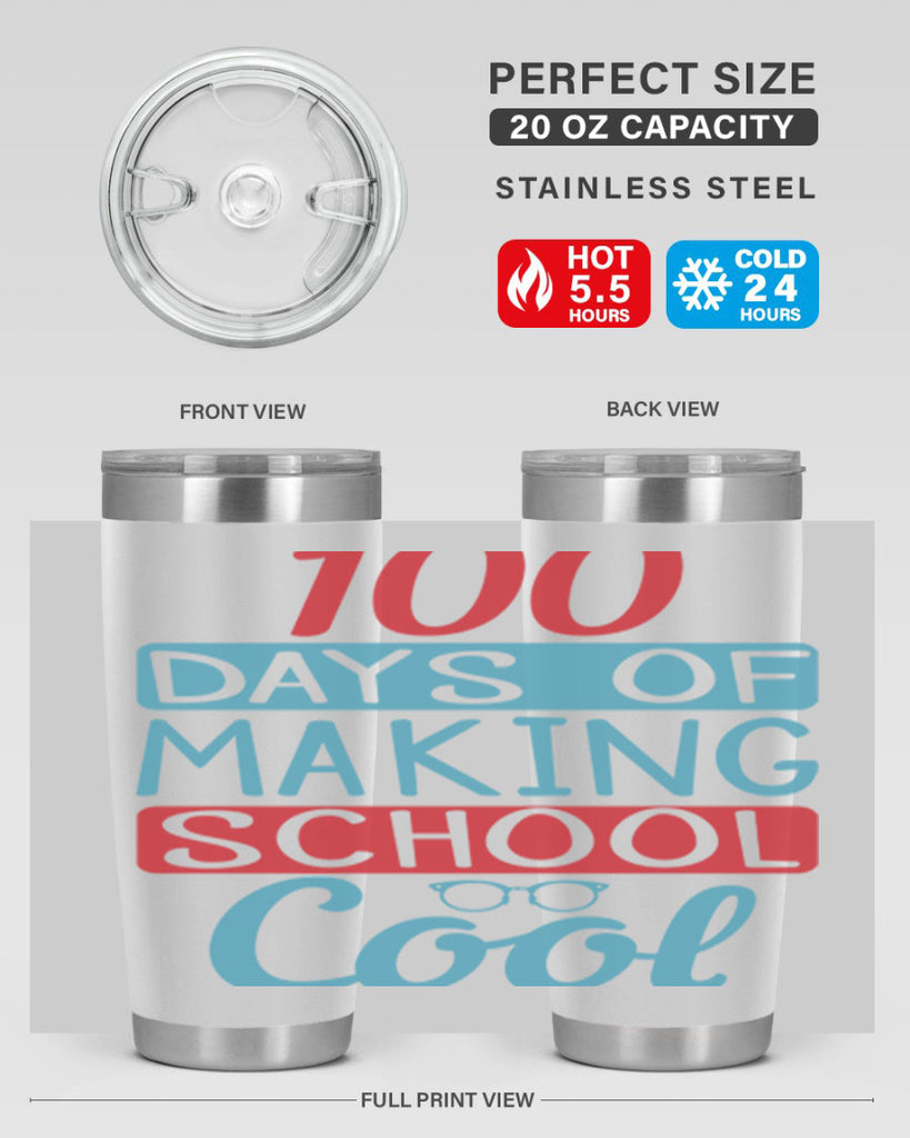 4 days of making school cool 44#- 100 days of school- Tumbler