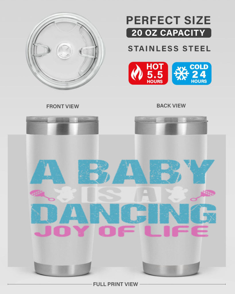 A baby is a dancing joy of life Style 179#- baby- tumbler