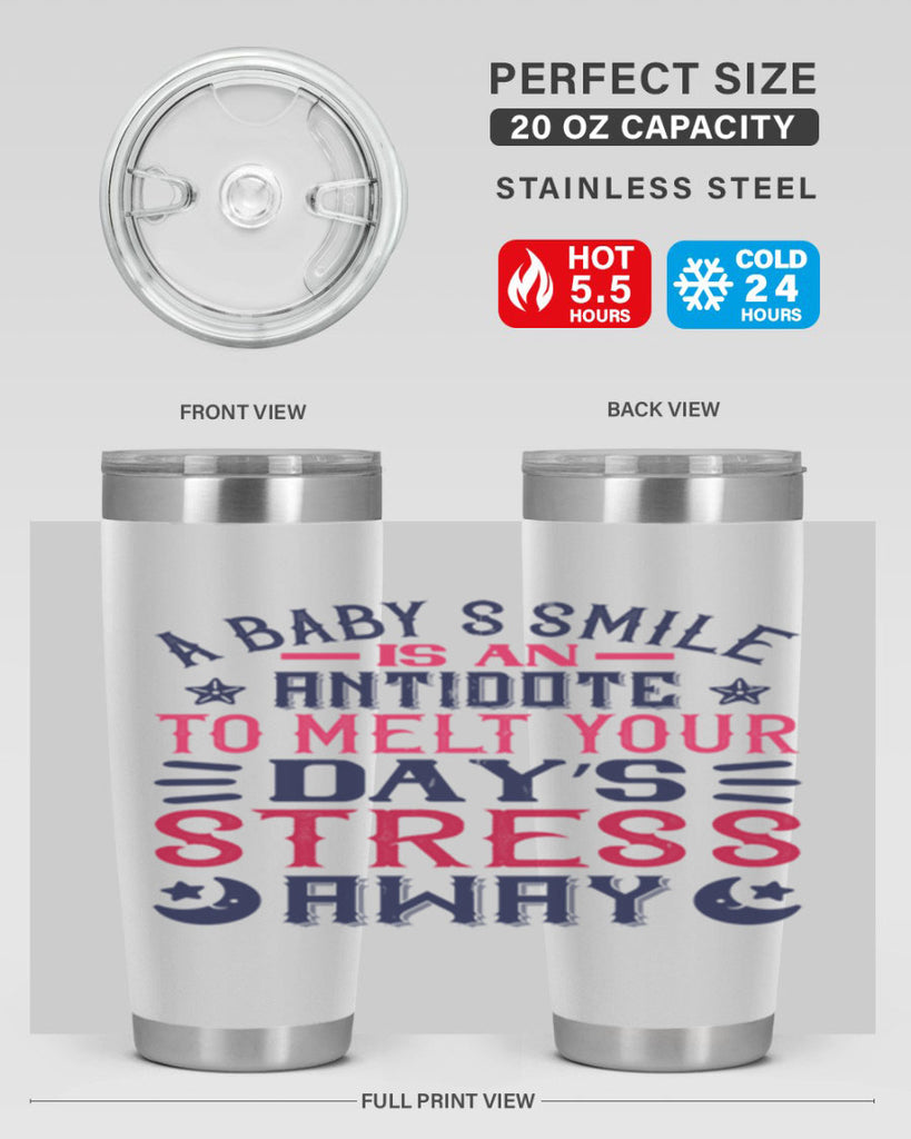 A baby’s smile is an antidote to melt your day’s stress away Style 135#- baby- tumbler