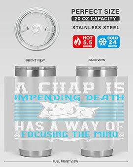 A chap’s impending death has a way of focusing the mind Style 50#- dog- Tumbler