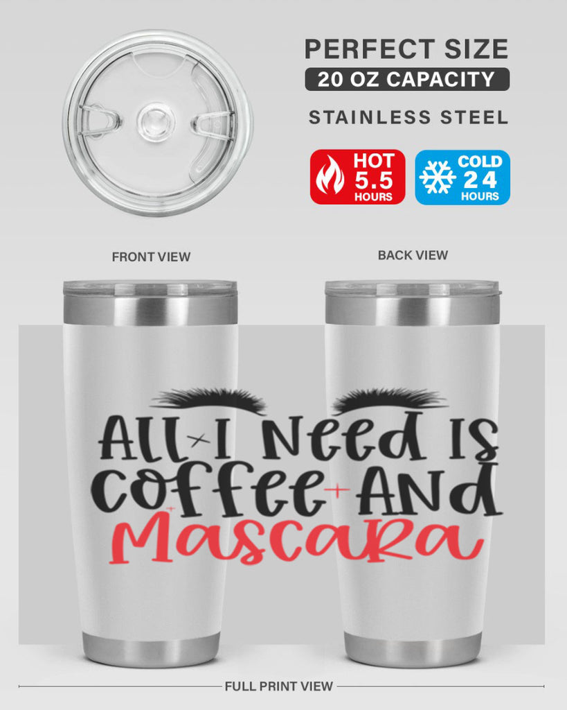 All I Need Is Coffee And Mascara Style 257#- make up- Tumbler