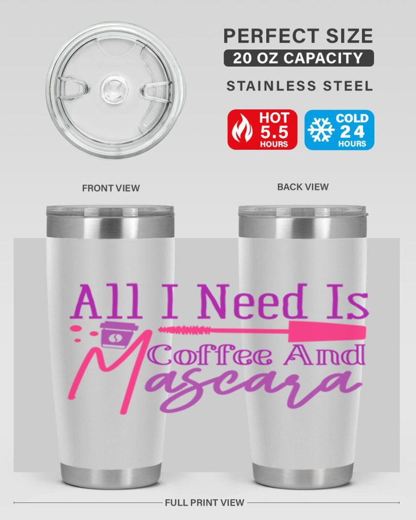 All I Need Is Coffee And Mascara Style 258#- make up- Tumbler