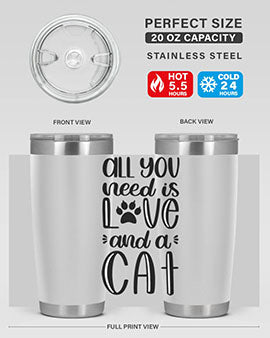 All You Need Is Love And A Cat Style 76#- cat- Tumbler