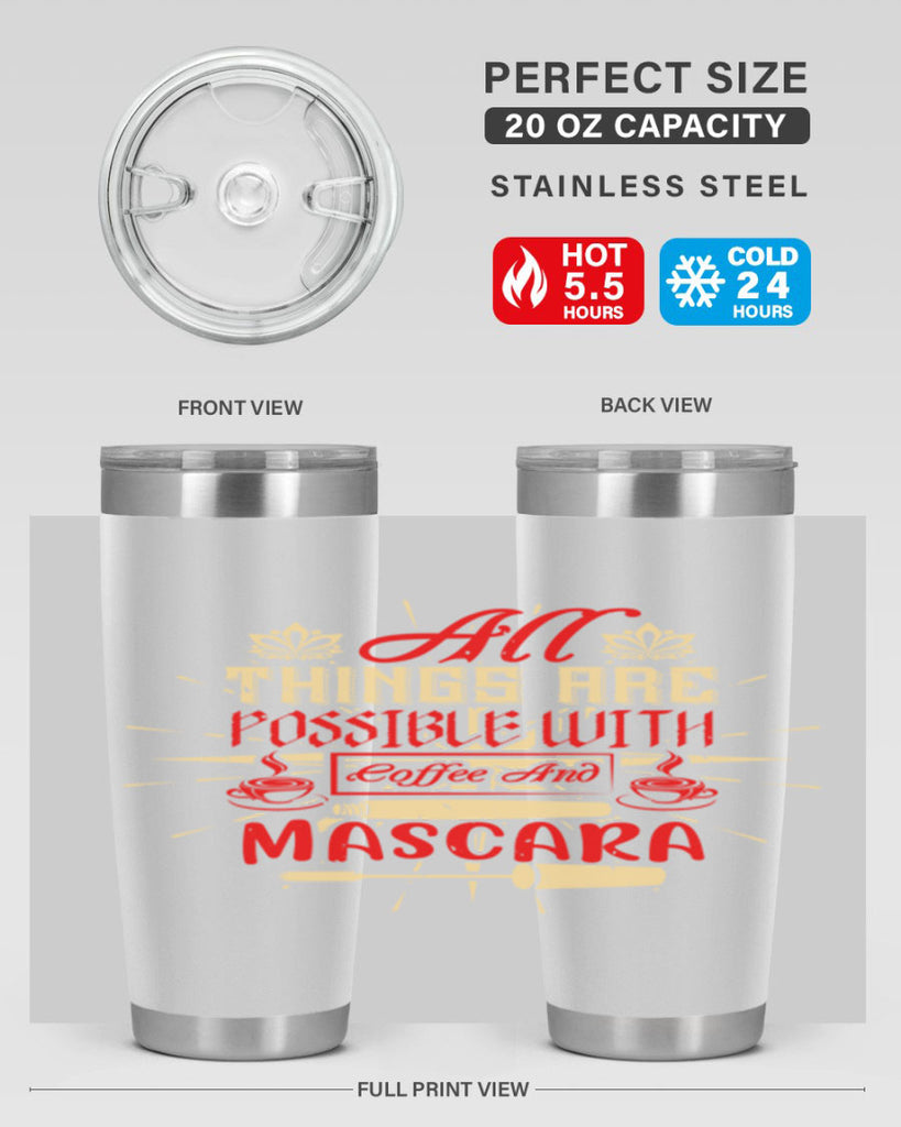 All things are possible with coffee and mascara Style 183#- make up- Tumbler