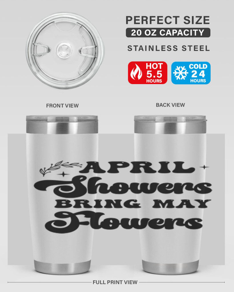 April showers bring may flowers 24#- spring- Tumbler
