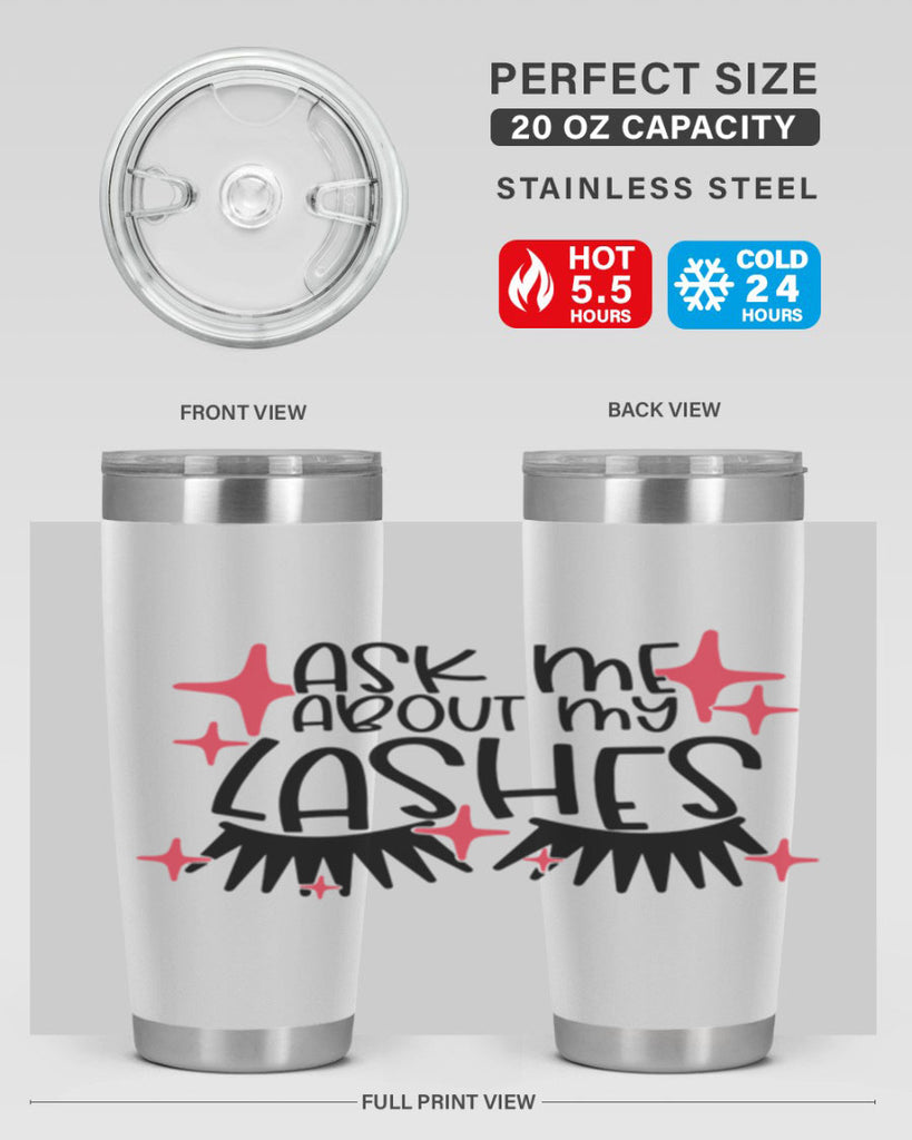 Ask Me About My Lashes Style 143#- make up- Tumbler