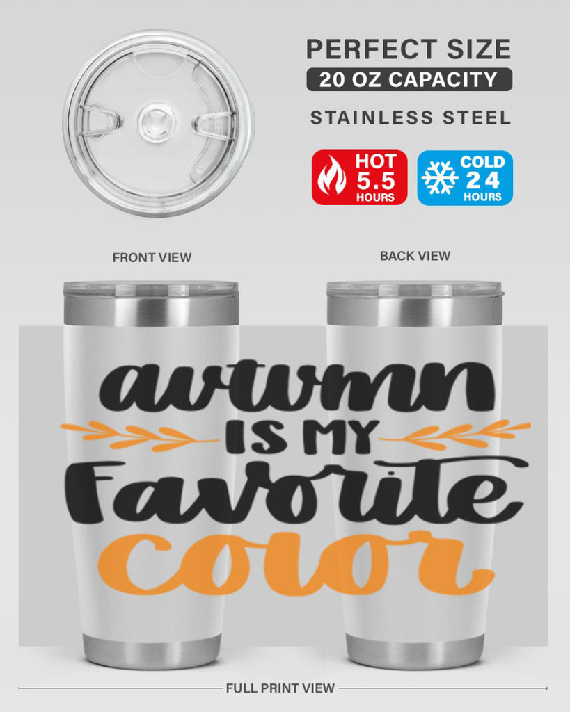 Autumn Is My Favorite Color 475#- fall- Tumbler