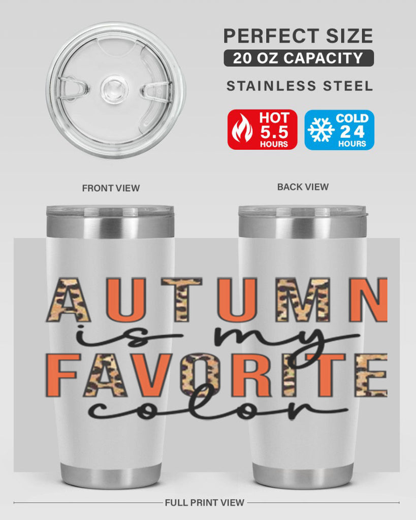 Autumn is My Favorite Color 22#- fall- Tumbler