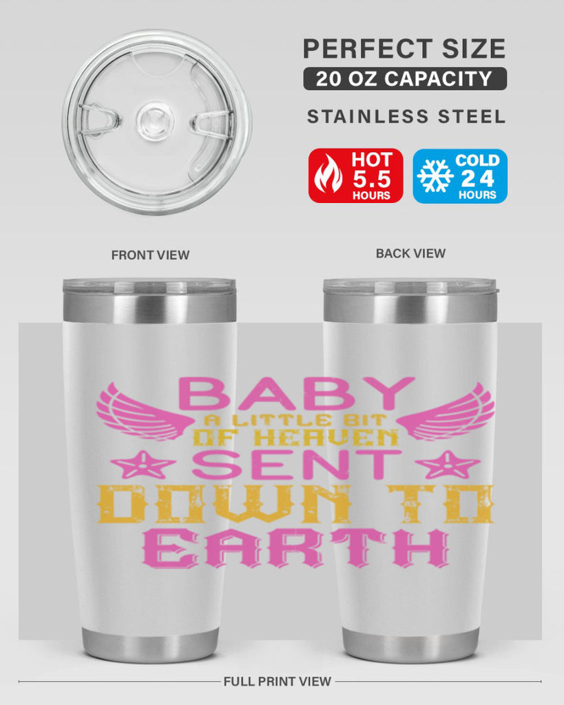 Baby A little bit of heaven sent down to earth Style 130#- baby- tumbler
