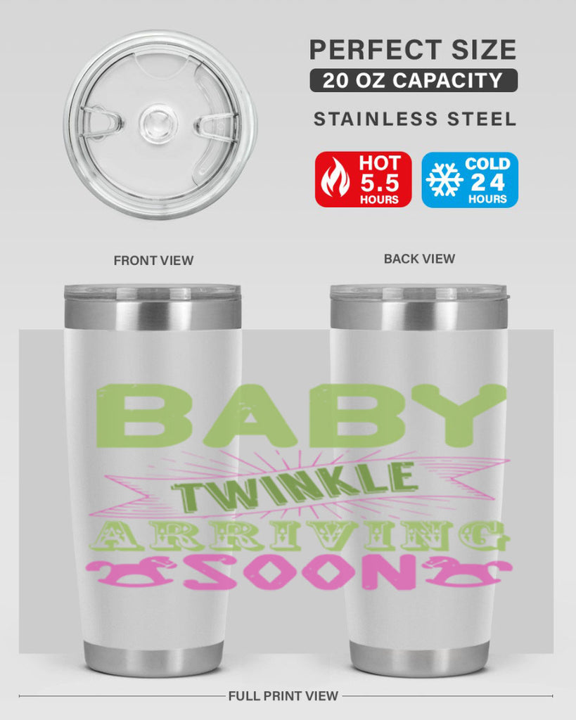 Baby Twinkle arriving soon Style 293#- baby- tumbler