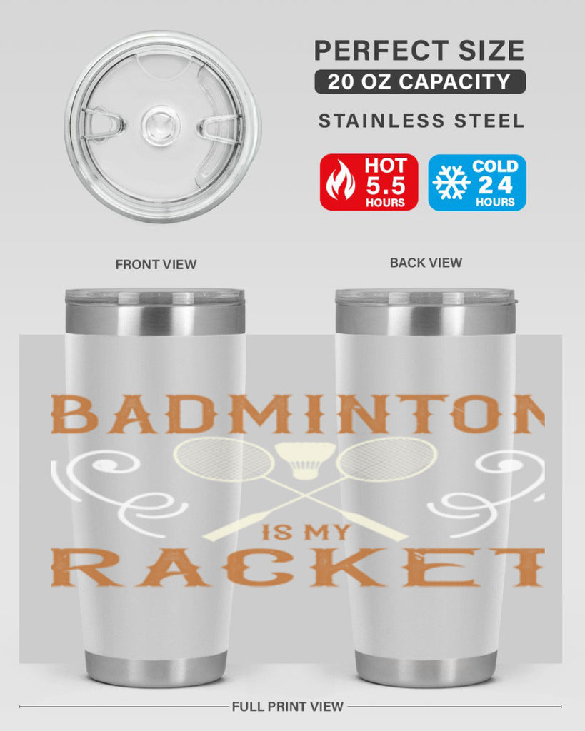 Badminton is my racket 1557#- badminton- Tumbler