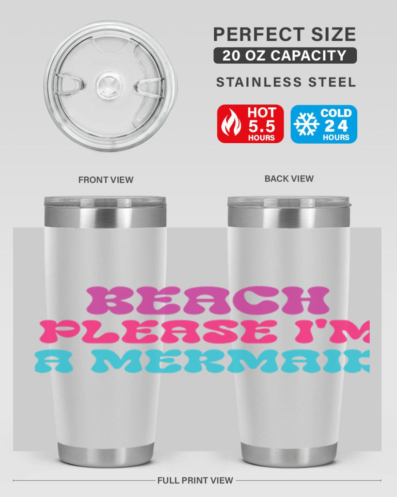 Beach Please Im A Mermaid 58#- mermaid- Tumbler