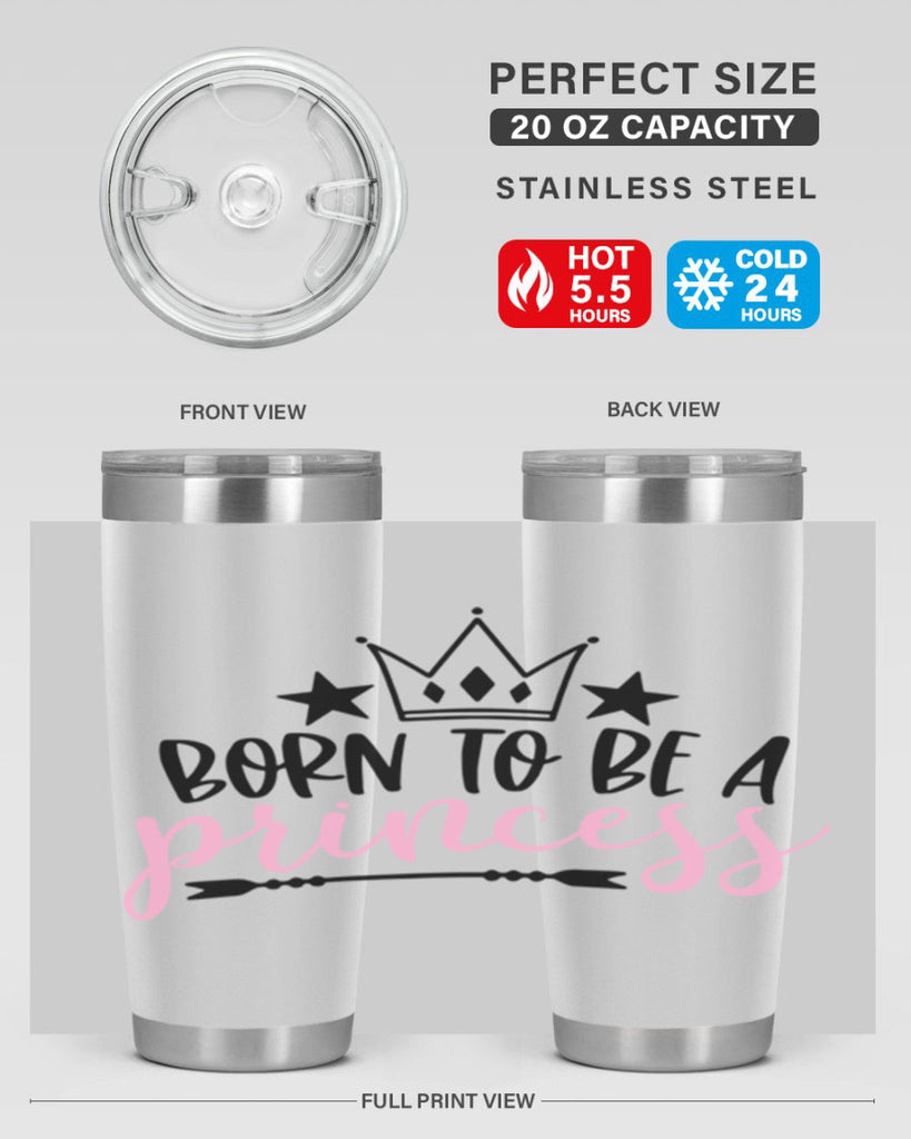 Born To Be A Princess Style 110#- baby- tumbler