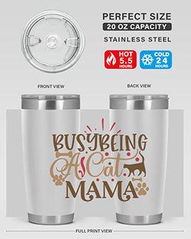 Busy Being A Cat Mama Style 3#- cat- Tumbler