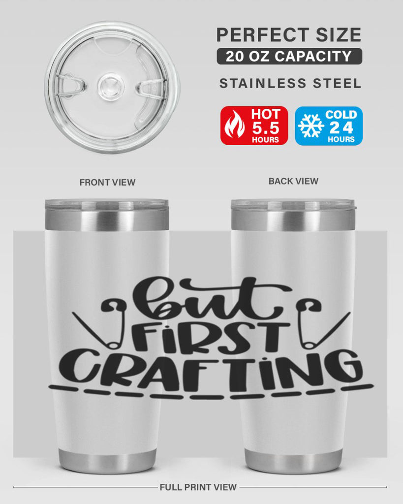 But First Crafting 45#- crafting- Tumbler