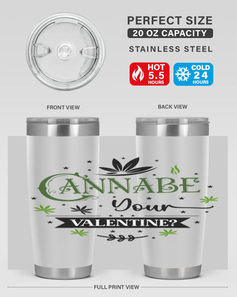 Cannabe Your Valentine 34#- marijuana- Tumbler