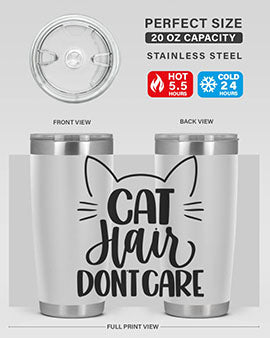 Cat Hair Dont Care Style 82#- cat- Tumbler