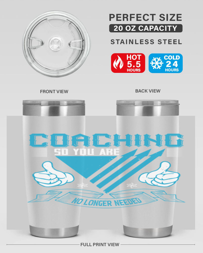 Coaching so you are no longer needed Style 42#- coaching- tumbler