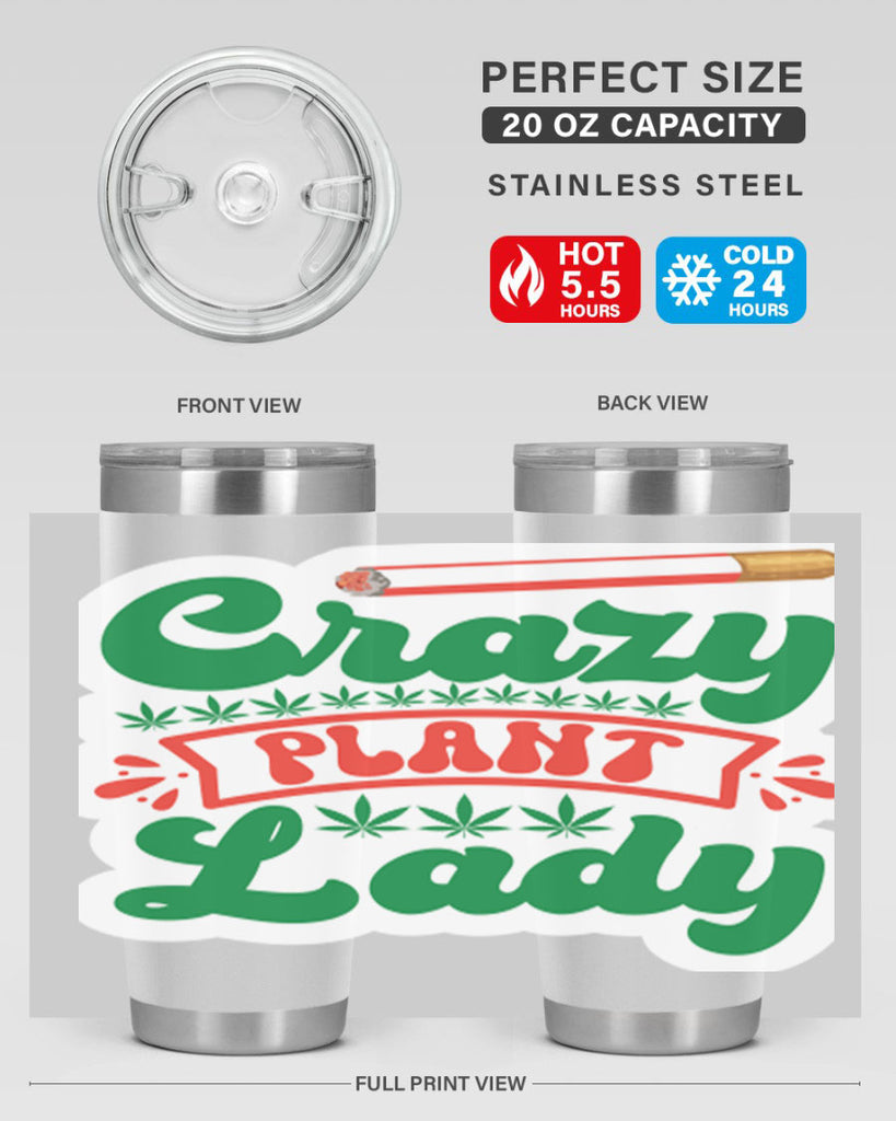 Crazy Plant Lady 65#- marijuana- Tumbler