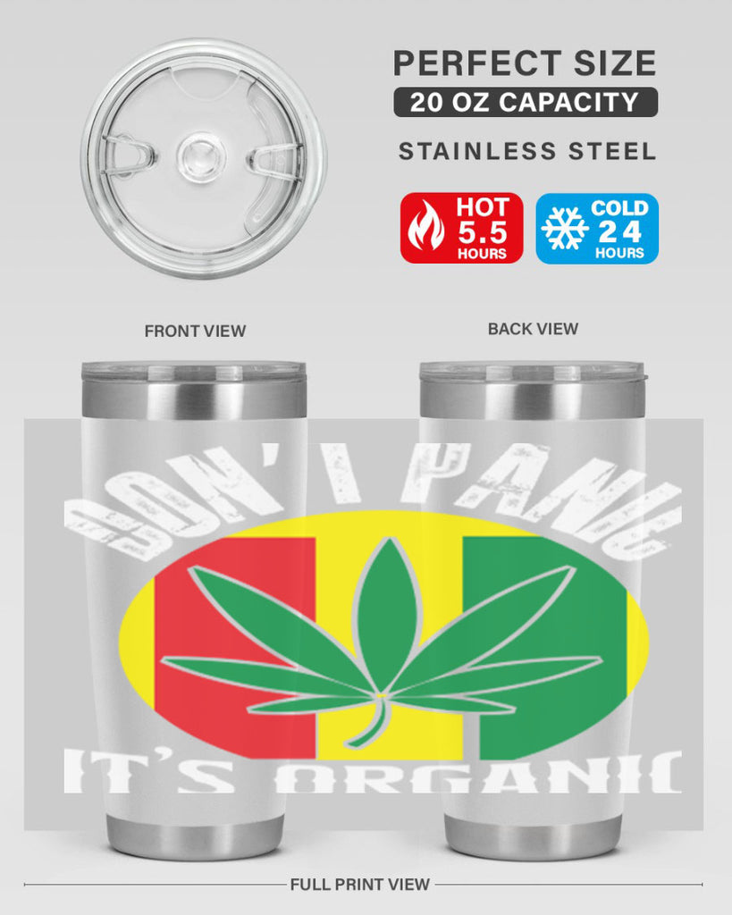 Dont panic its organic 70#- marijuana- Tumbler