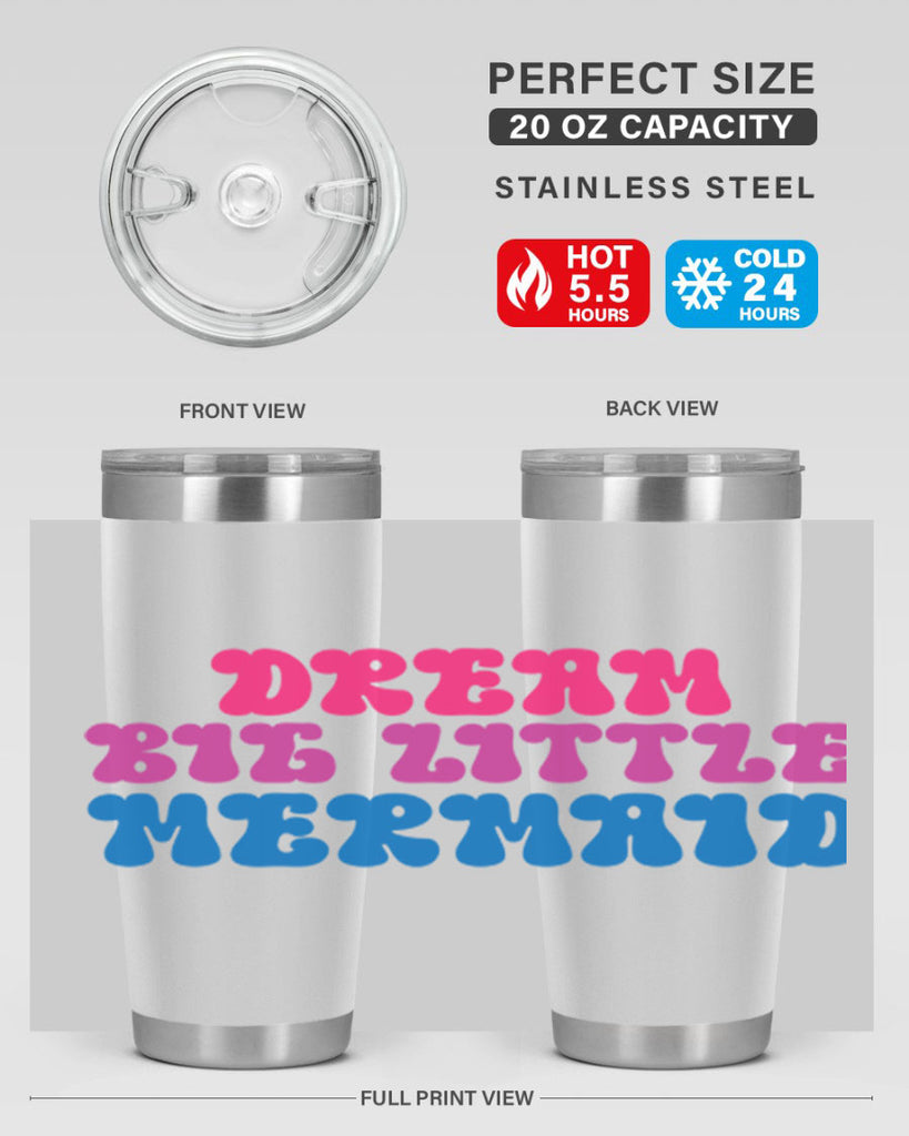 Dream Big Little Mermaid 114#- mermaid- Tumbler