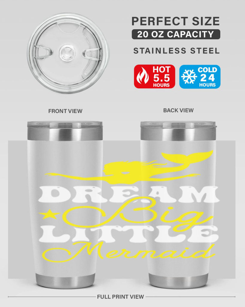 Dream Big Little Mermaid 116#- mermaid- Tumbler