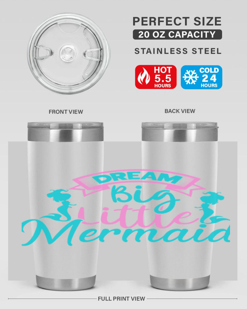 Dream Big Little Mermaid 122#- mermaid- Tumbler