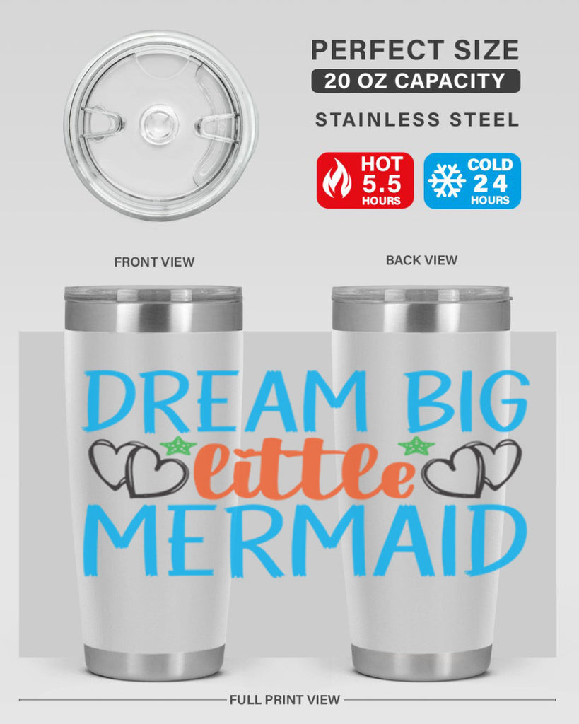 Dream Big Little Mermaid 128#- mermaid- Tumbler