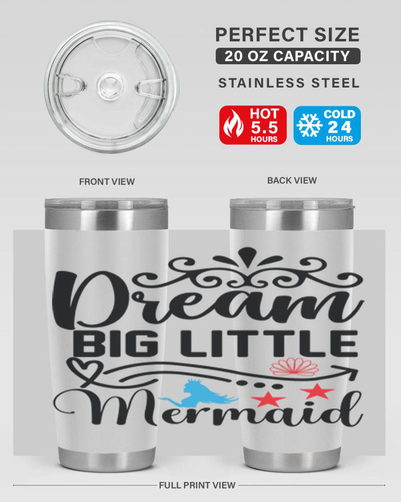 Dream Big Little Mermaid 133#- mermaid- Tumbler