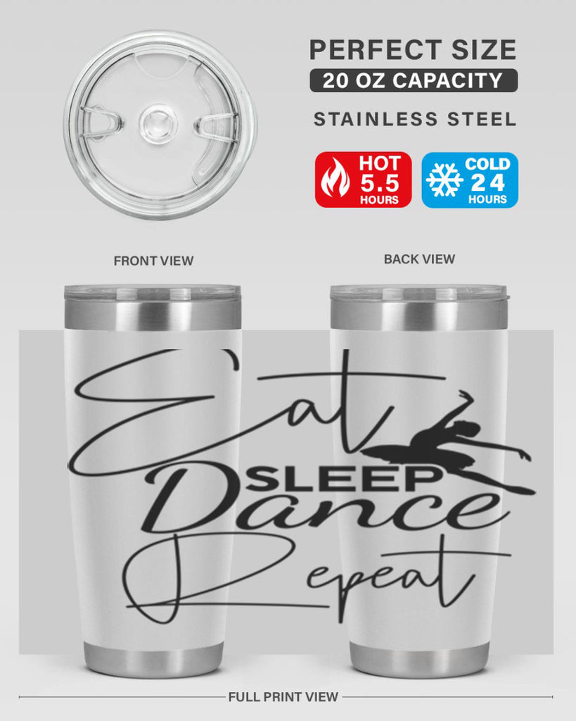 Eat Sleep Dance Repeat 36#- ballet- Tumbler