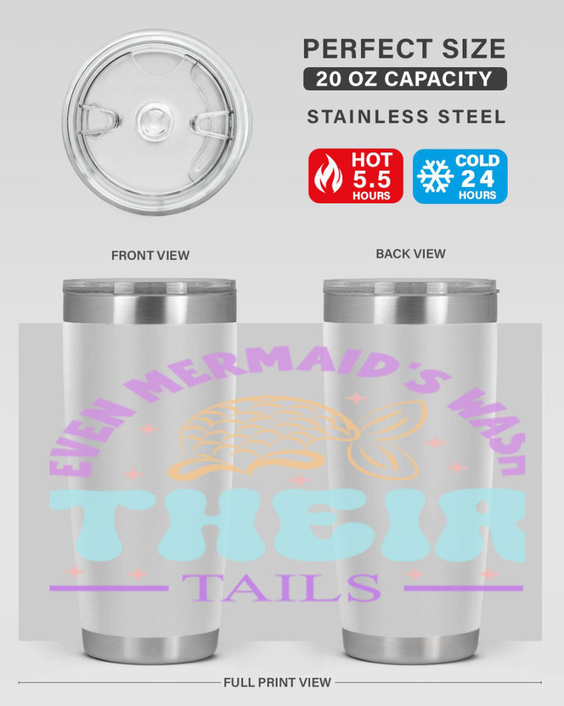 Even Mermaids Wash their Tails 162#- mermaid- Tumbler