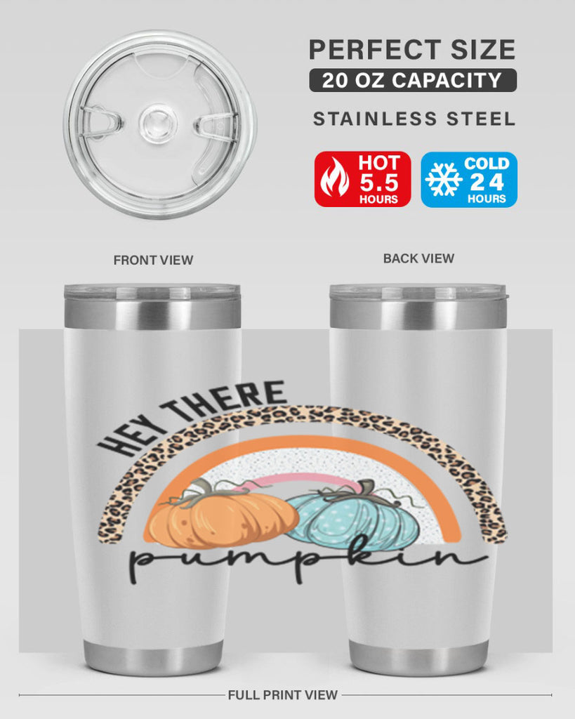 Fall Hey There Pumpkin 103#- fall- Tumbler