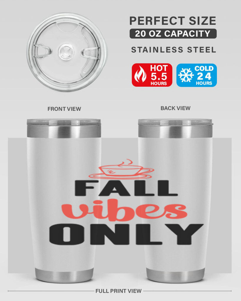 Fall vibes only 135#- fall- Tumbler